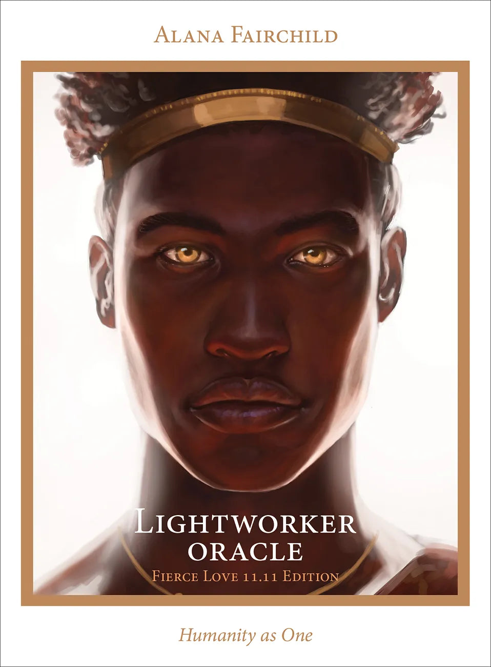 Lightworker Oracle Fierce Love 11.11 Edition By: Alana Fairchild