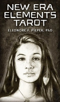 New Era Elements Tarot BY: Elanore F. Pieper, Ph.D