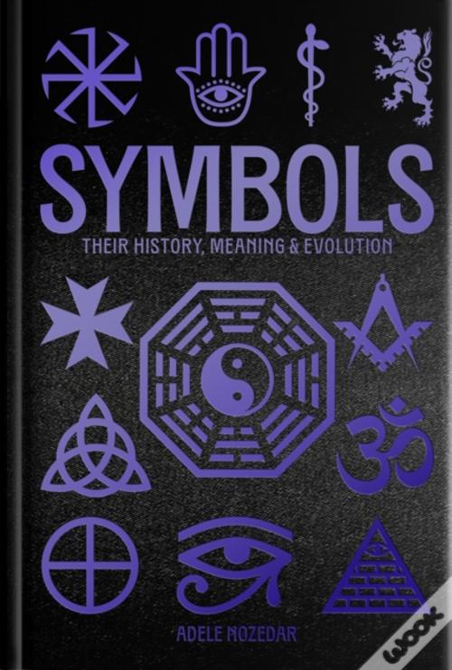 Symbols Their History, Meaning, & Evolution